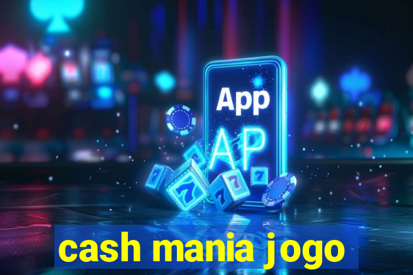 cash mania jogo